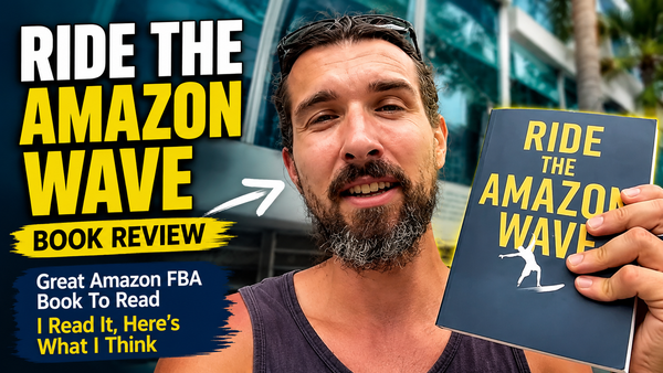 Ride the Amazon Wave Book Review: A Must-Read for Amazon FBA Sellers