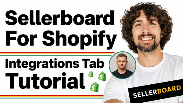 Sellerboard For Shopify - Integrations Tab Tutorial