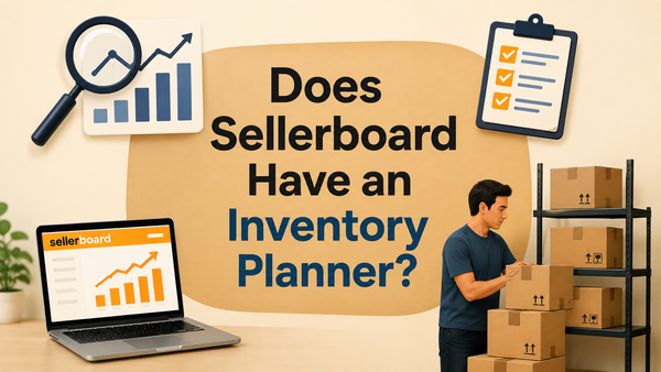 Sellerboard Inventory Planner: Simplify Amazon Inventory Management