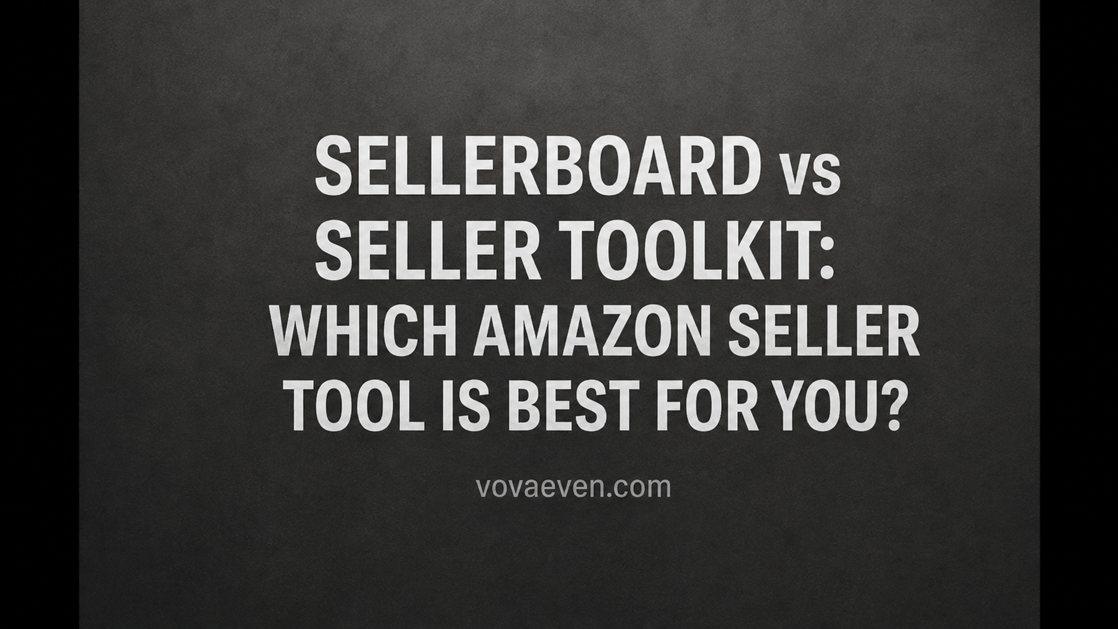 Sellerboard vs SellerToolKit Review: Which Amazon Seller Tool Is Best for