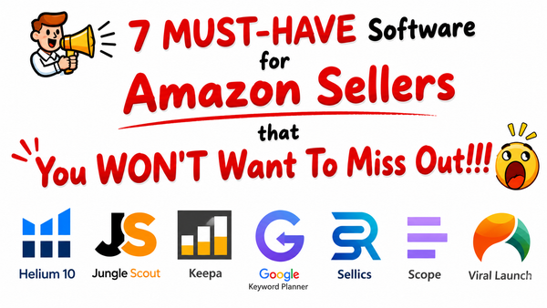 Discover the 7 Best Software Tools for Amazon Sellers!