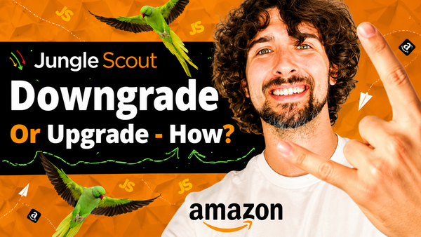 How to Upgrade or Downgrade Jungle Scout Plan and Subscription