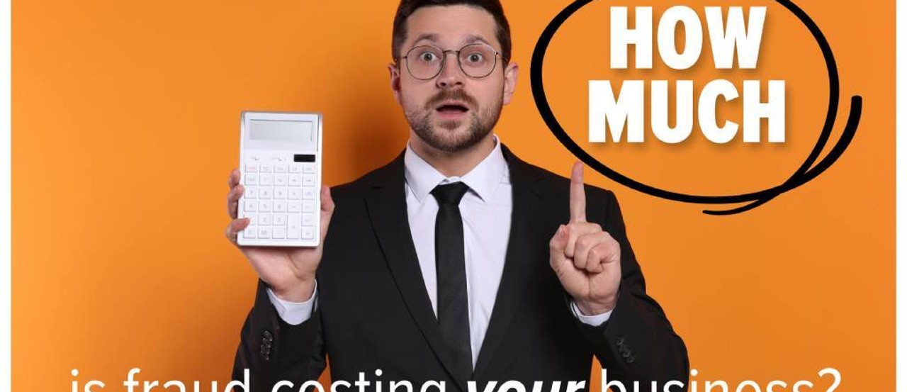 Fraud Is Costing Businesses Millions—Is Yours Protected?