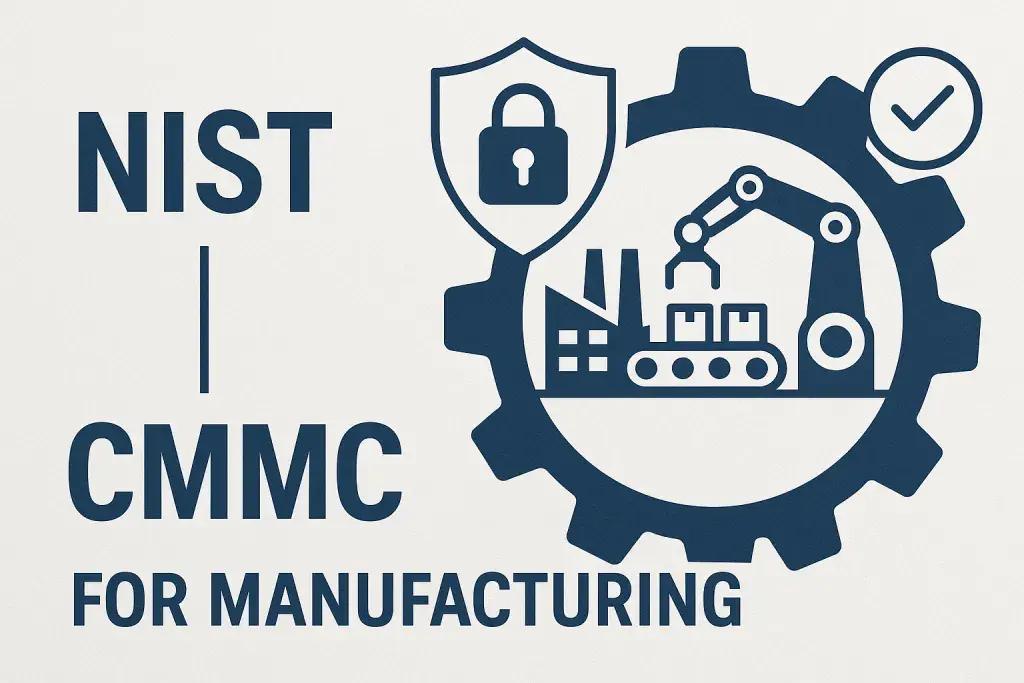 How Compliance Standards Like CMMC & NIST Affect Idaho Manufacturers