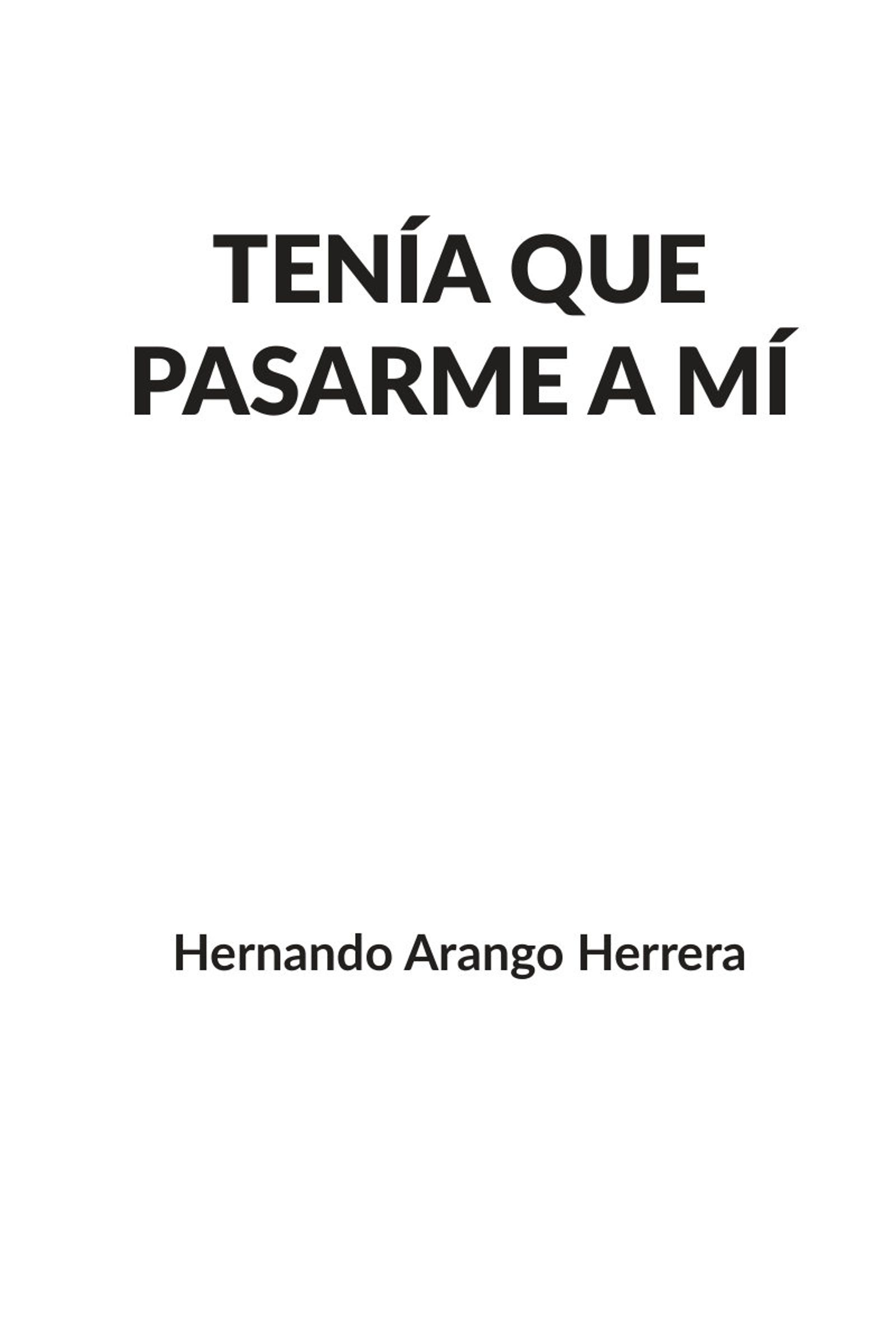 Página 1 de «Tenia Que Pasarme A Mi»: portadilla