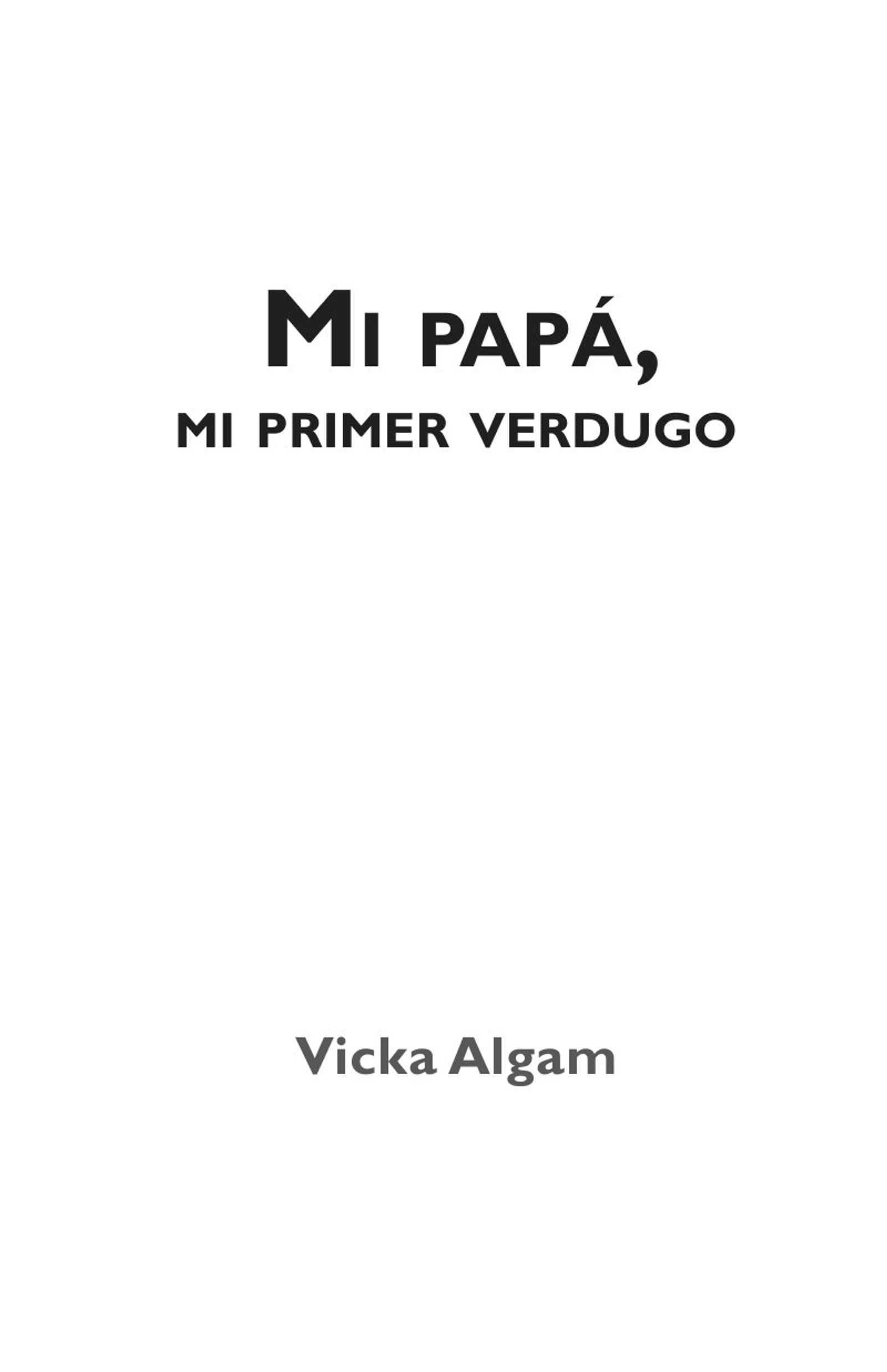Página 1 de «Mi papá, mi primer verdugo»: portadilla