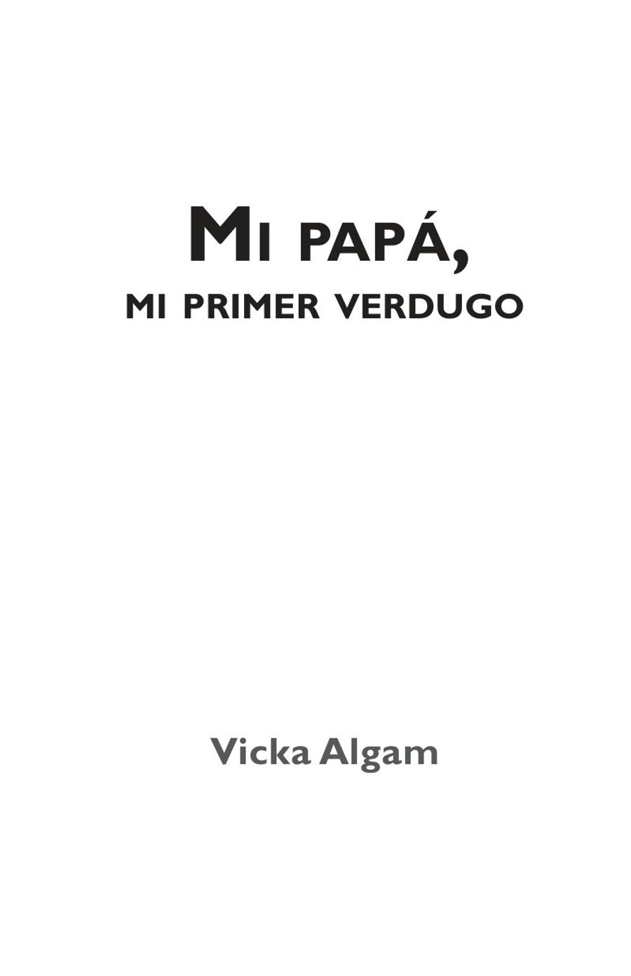 Página 1 de «Mi papá, mi primer verdugo»: portadilla