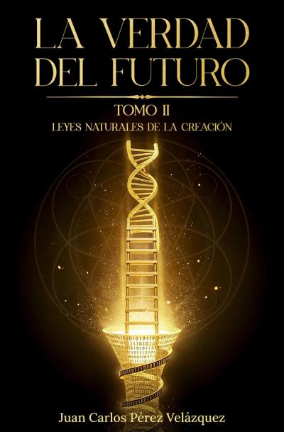 Portada de «La Verdad del Futuro, Tomo II: Leyes Naturales de la Creación»