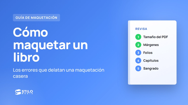 Cómo maquetar un libro: los errores que delatan una maquetación casera