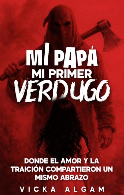 Portada de «Mi papá, mi primer verdugo»