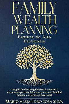 Family Wealth Management: Familias de Alto Patrimonio