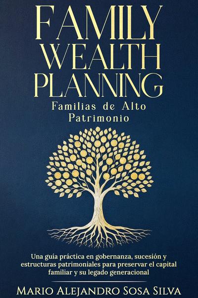 Family Wealth Management: Familias de Alto Patrimonio