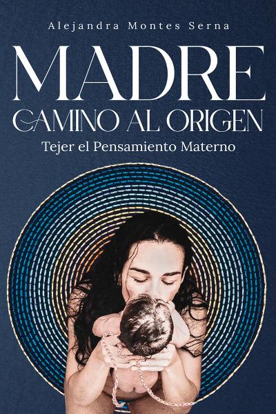 Madre, camino al origen
