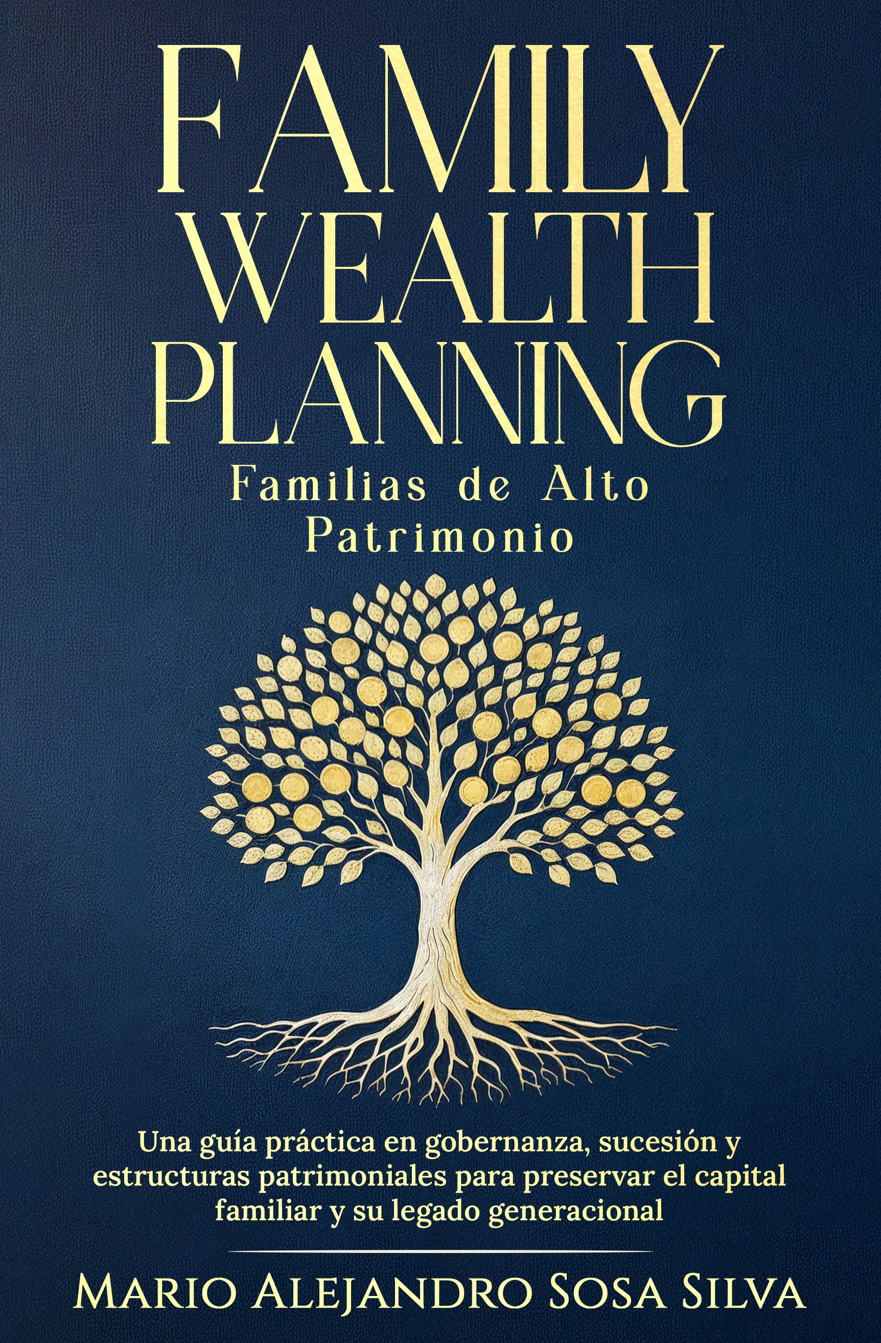Family Wealth Management: Familias de Alto Patrimonio