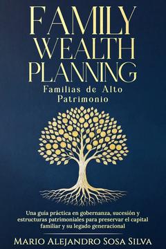 Family Wealth Management: Familias de Alto Patrimonio