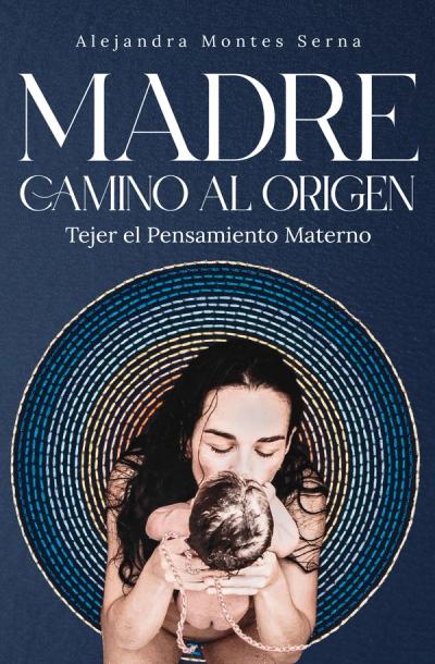 Portada de «Madre, camino al origen»