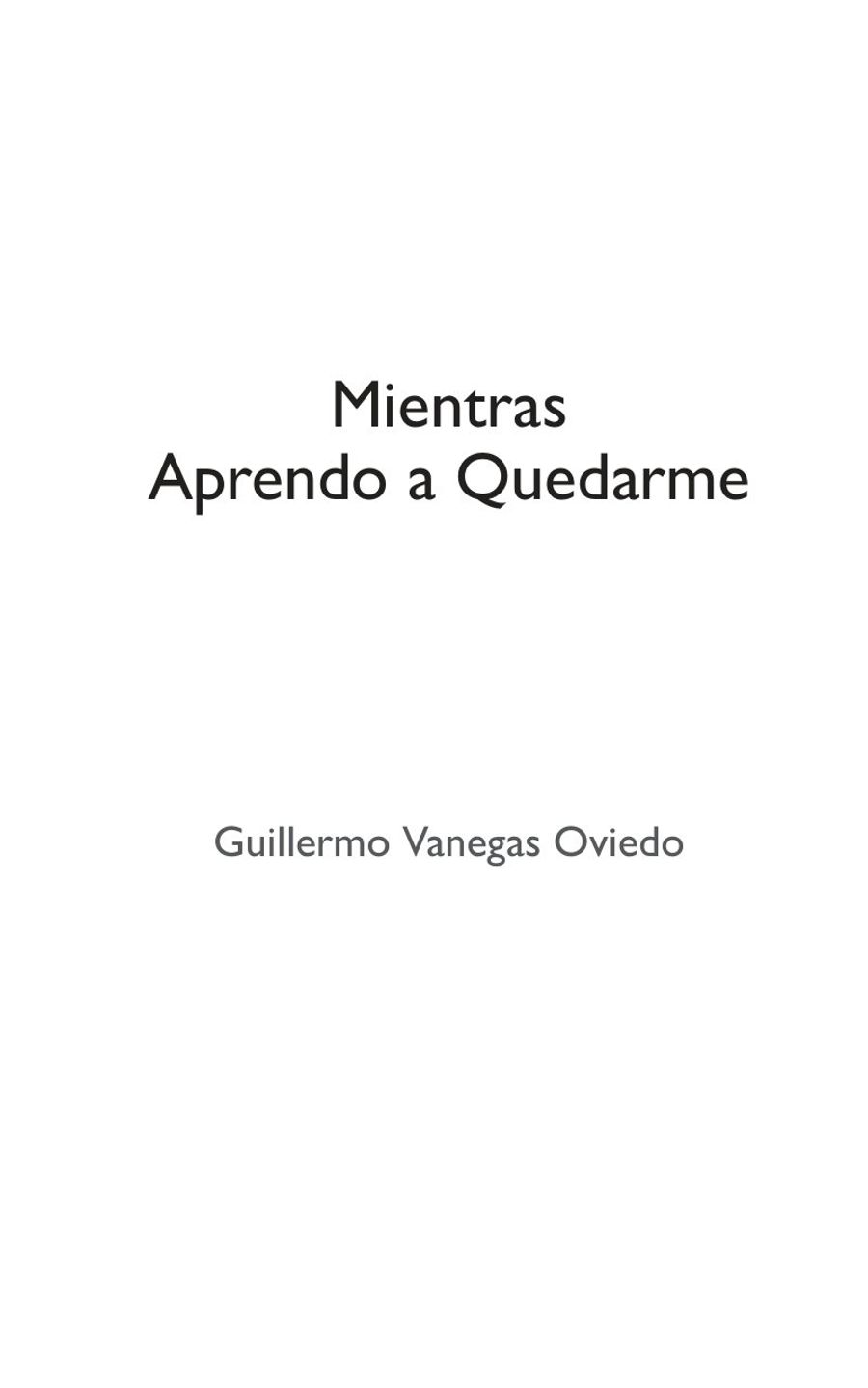Página 1 de «Mientras aprendo a quedarme»