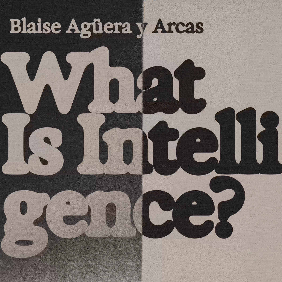 What Is Intelligence?