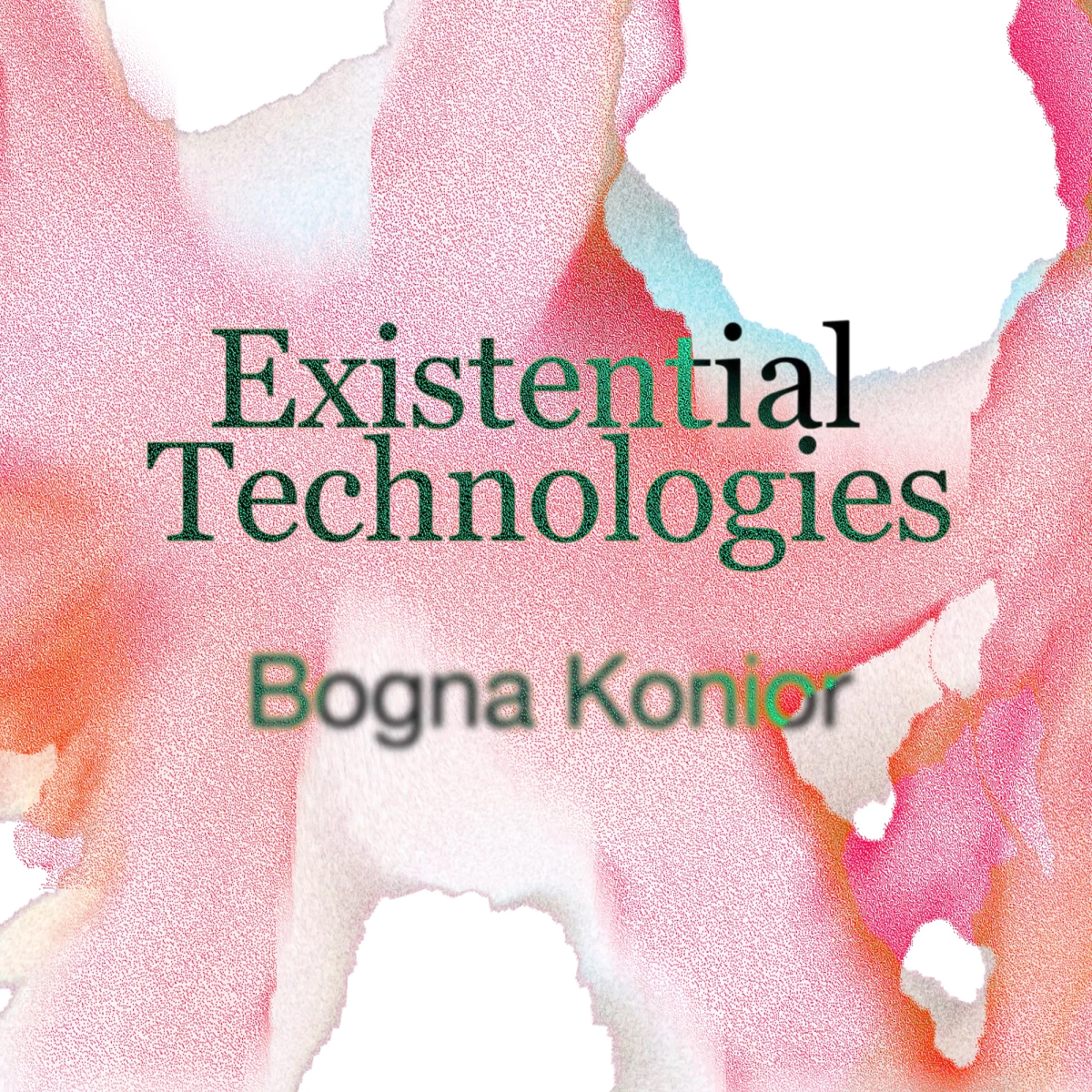 Existential Technologies