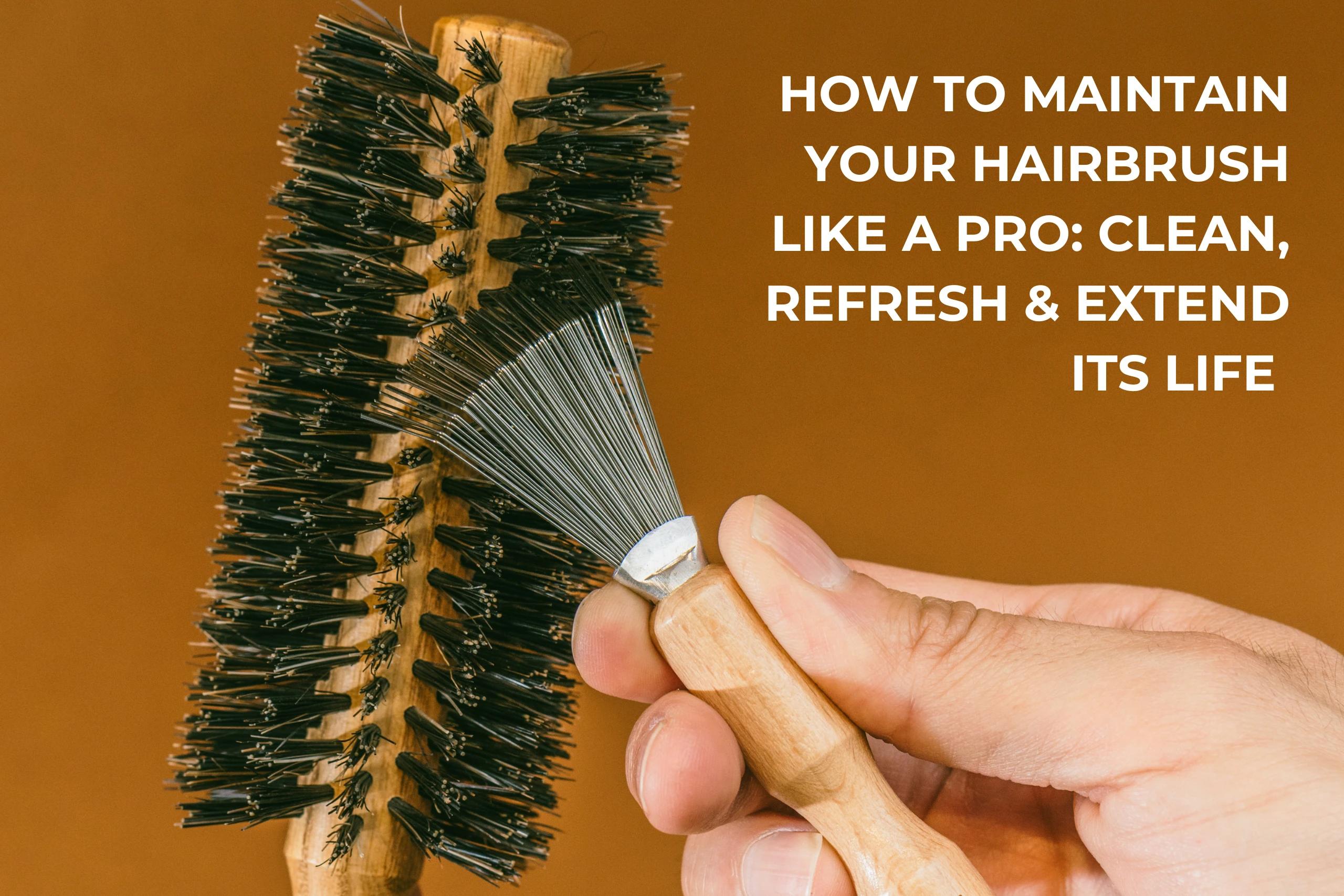 How to Clean Your Hairbrush Like a Pro: Step-by-Step Guide
