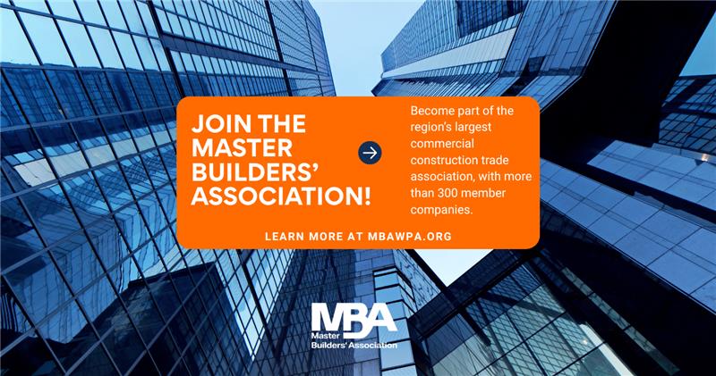 The Master Builders Association has been helping build western PA for over 140 years