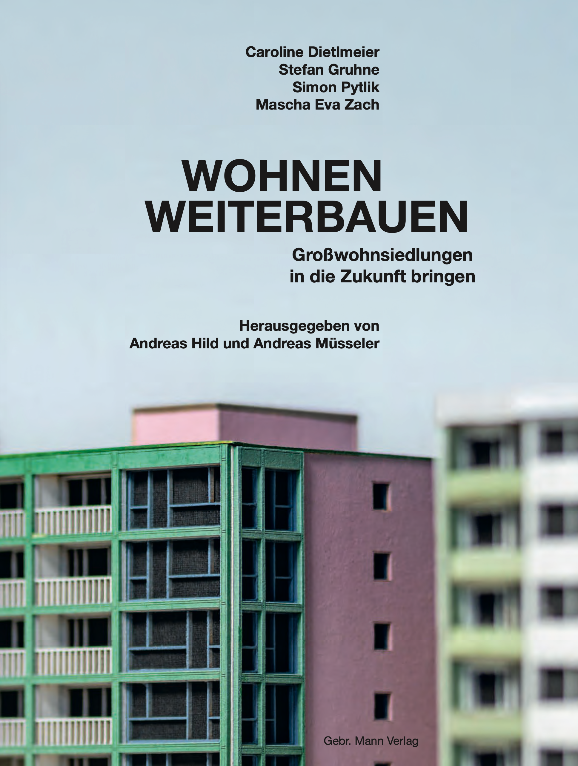 Wohnen weiterbauen Großwohnsiedlungen