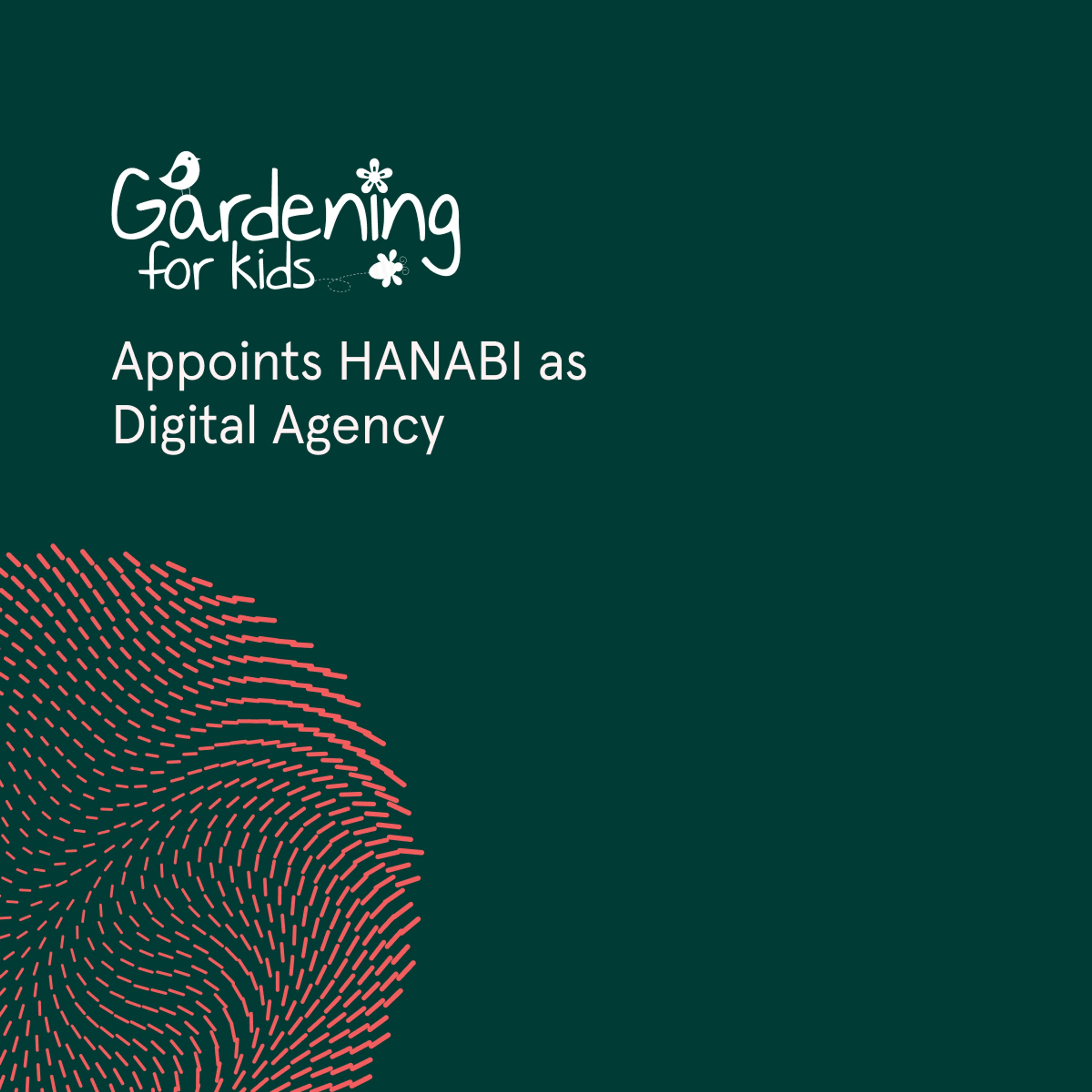 Gardening for Kids Appoints Hanabi for Digital Marketing Services