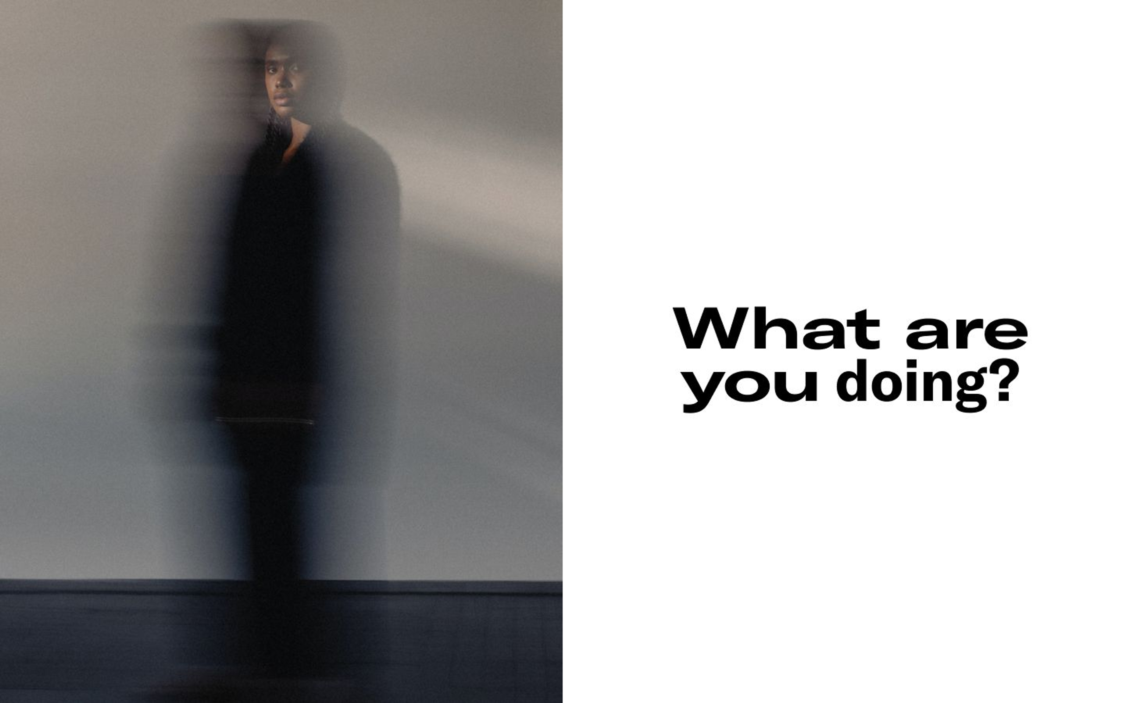 What are you doing?
