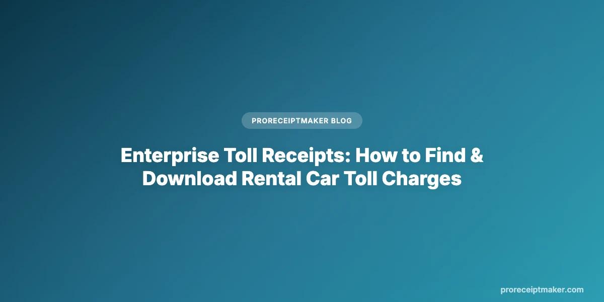 Enterprise Toll Receipts: How to Find & Download Rental Car Toll Charges