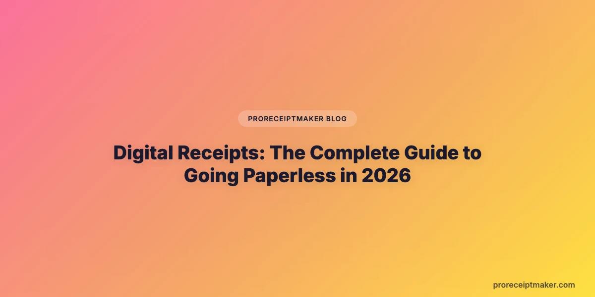 Digital Receipts: The Complete Guide to Going Paperless in 2026