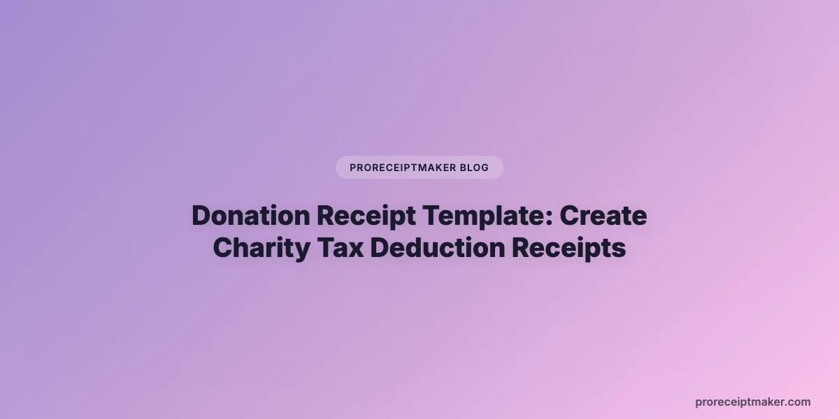 Donation Receipt Template: Create Charity Tax Deduction Receipts