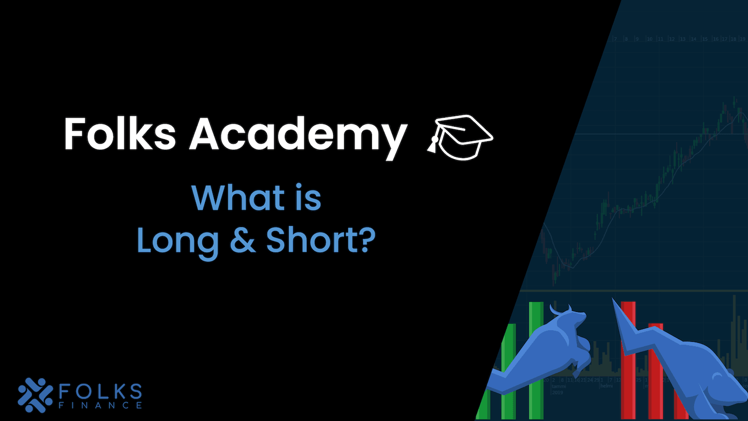 What is Long & Short?