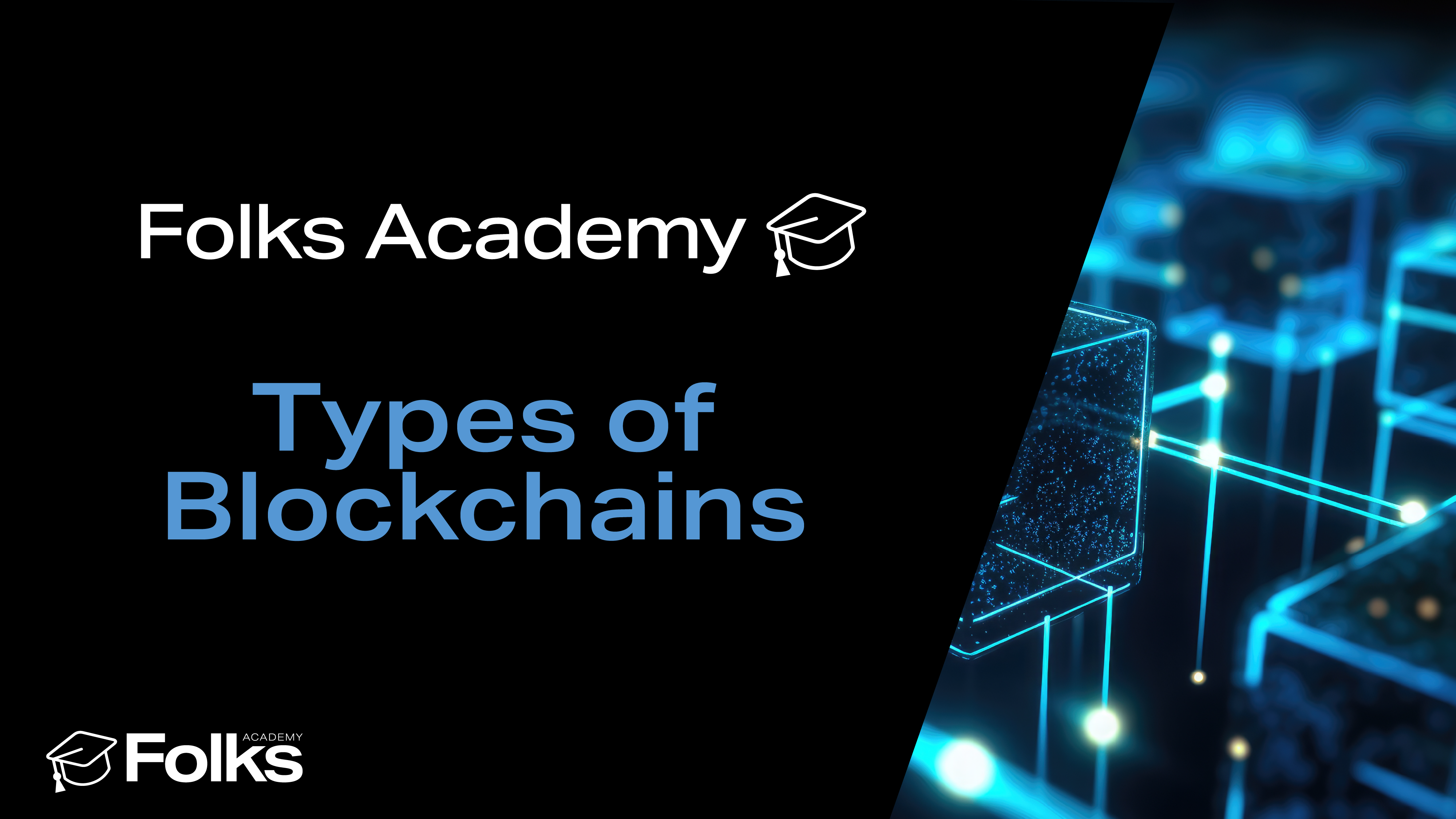 Types of Blockchains