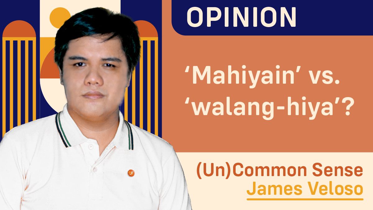 ‘Mahiyain’ vs. ‘walang-hiya’?