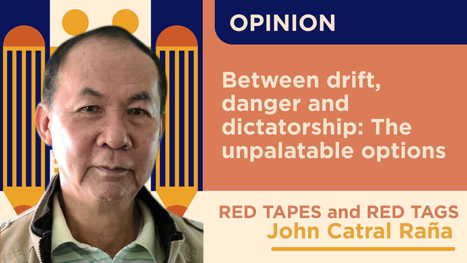 Between drift, danger and dictatorship: The unpalatable options