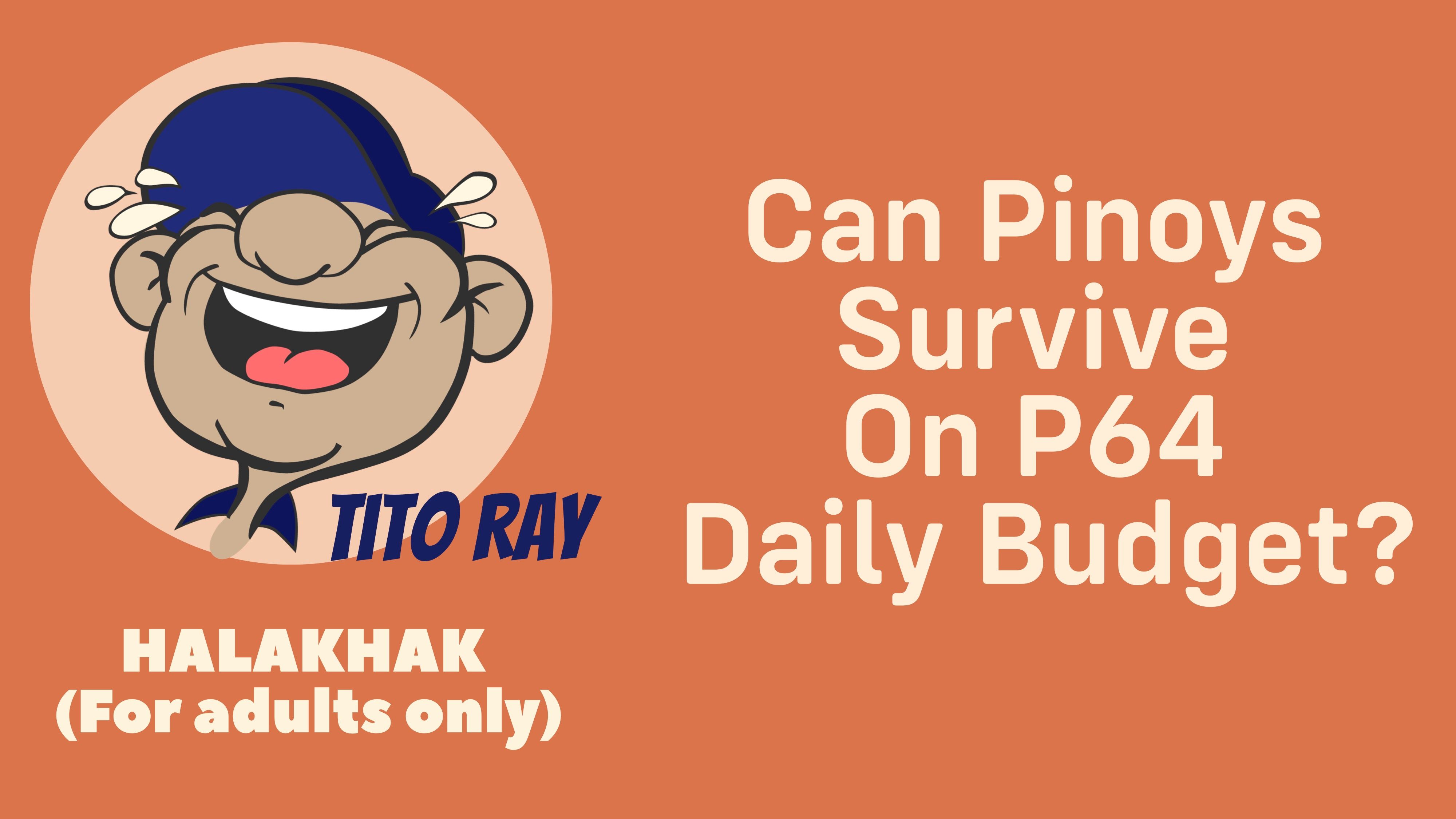 Can Pinoys Survive On P64 Daily Budget