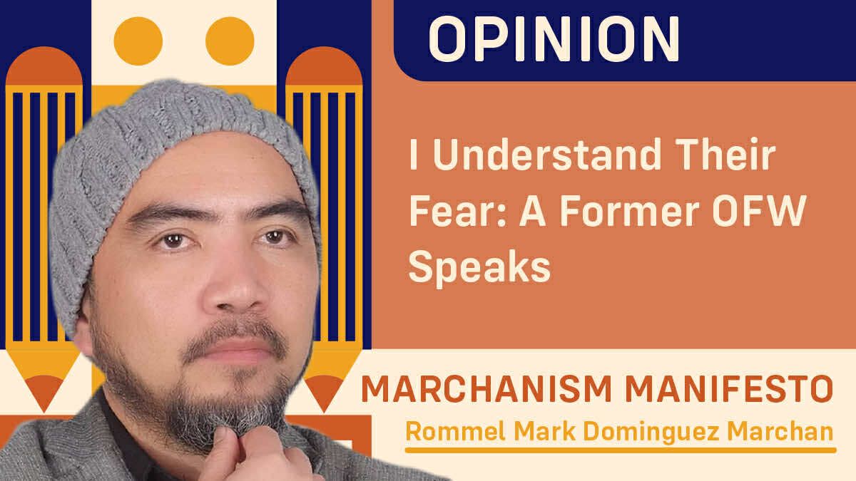 I Understand Their Fear: A Former OFW Speaks