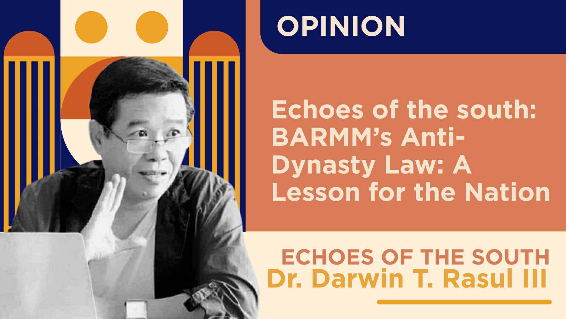 BARMM’s Anti-Dynasty Law: A Lesson for the Nation
