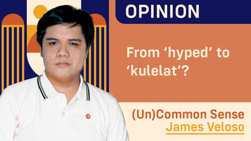 From ‘hyped’ to ‘kulelat’?