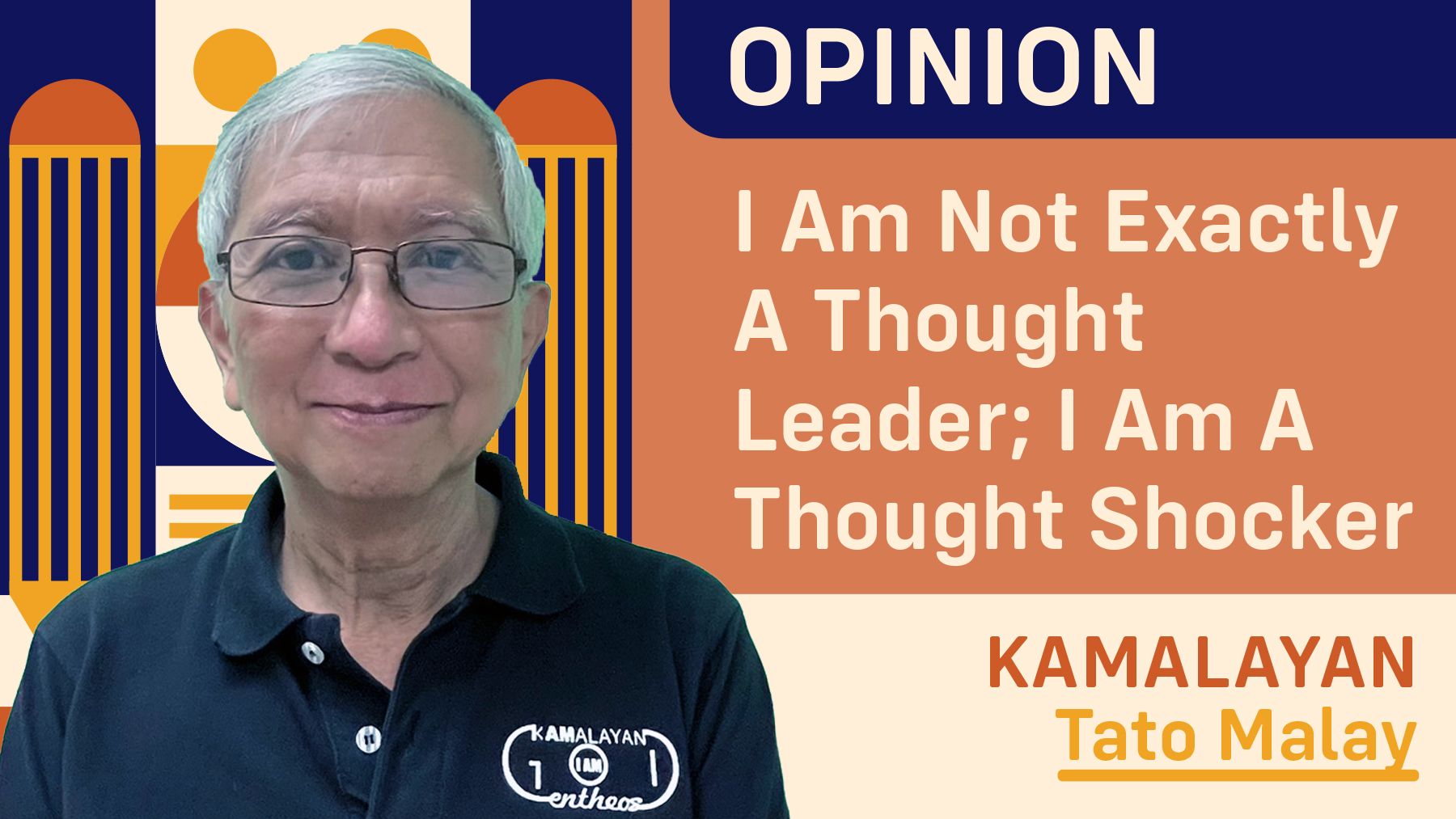 I Am Not Exactly A Thought Leader; I Am A Thought Shocker