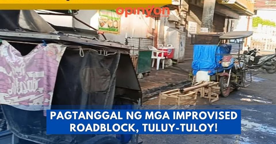 Pagtanggal ng mga improvised roadblock,  tuluy-tuloy