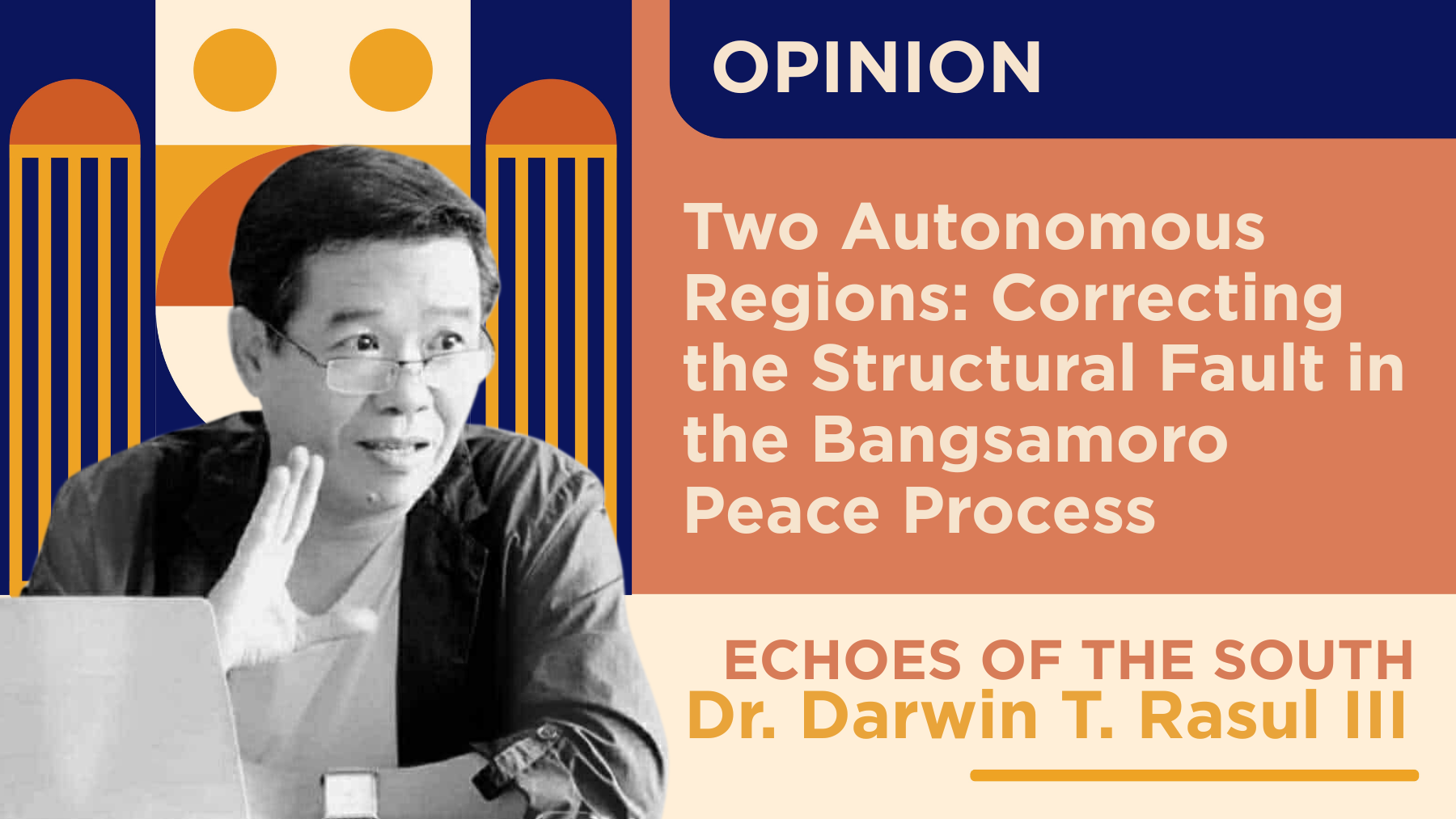 Two Autonomous Regions: Correcting the Structural Fault in the Bangsamoro Peace Process