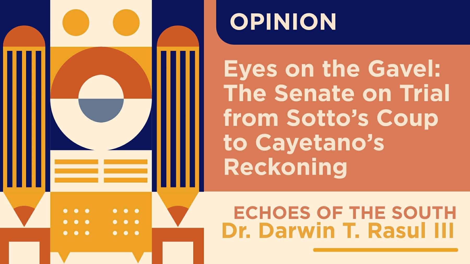Eyes on the Gavel:The Senate on Trial from Sotto’s Coup to Cayetano’s Reckoning