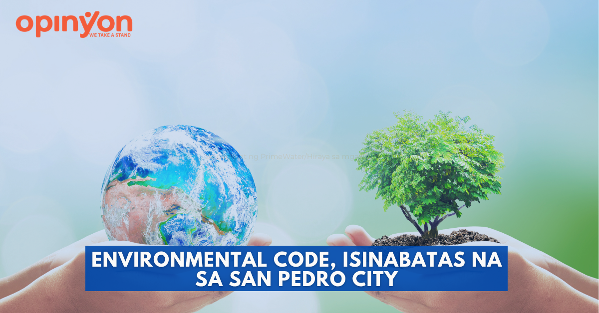 Environmental code, isinabatas na sa San Pedro City