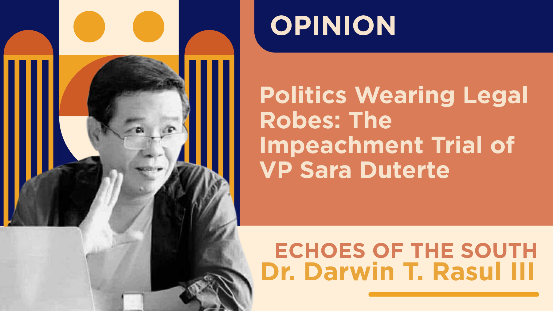 Politics Wearing Legal Robes: The Impeachment Trial of VP Sara Duterte