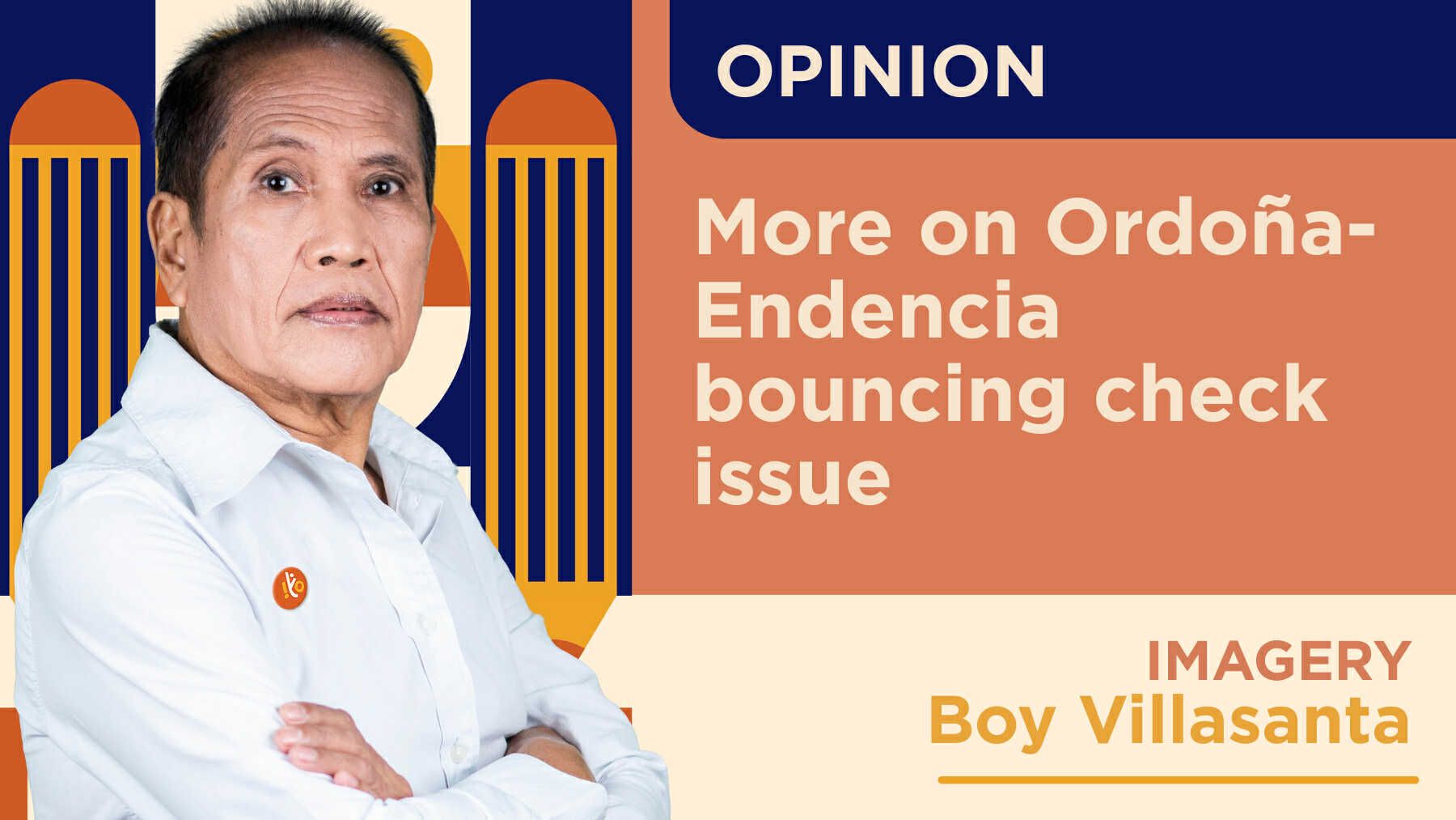 More on Ordoña-Endencia bouncing check issue