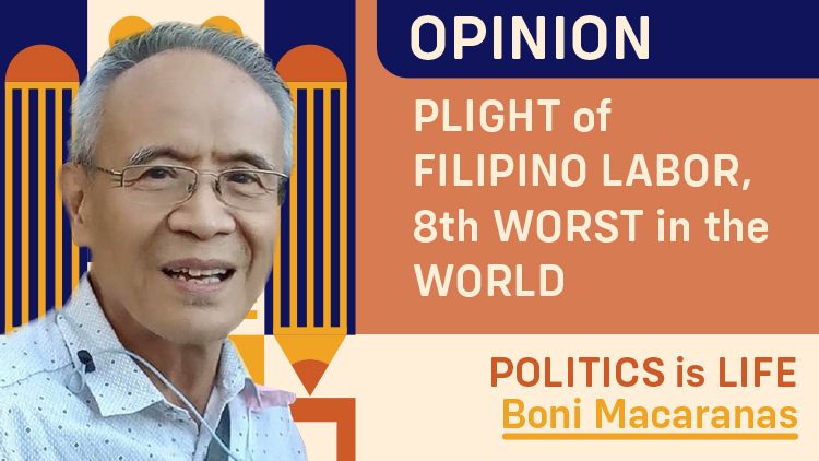PLIGHT of FILIPINO LABOR, 8th WORST in the WORLD
