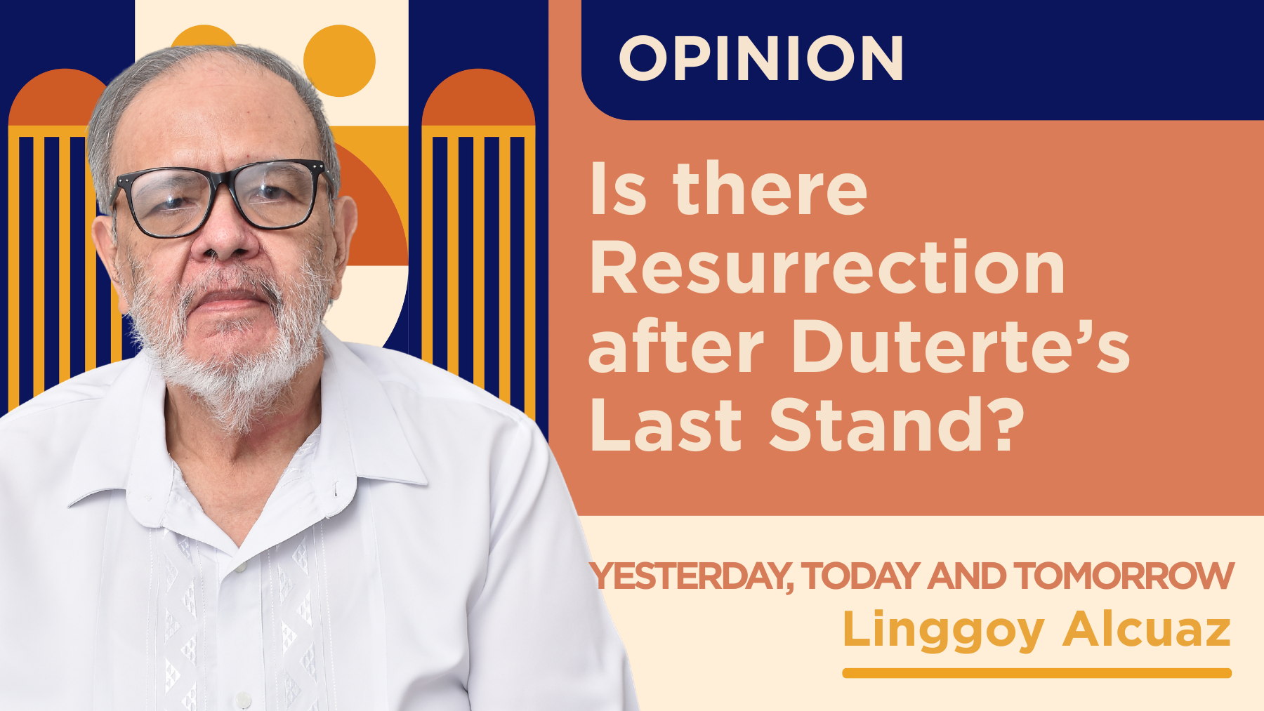 Is there Resurrection after Duterte’s Last Stand?