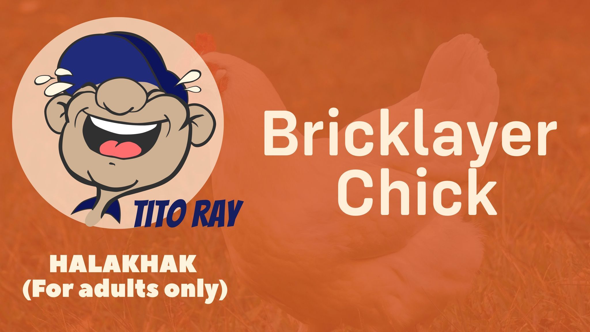 Bricklayer Chick