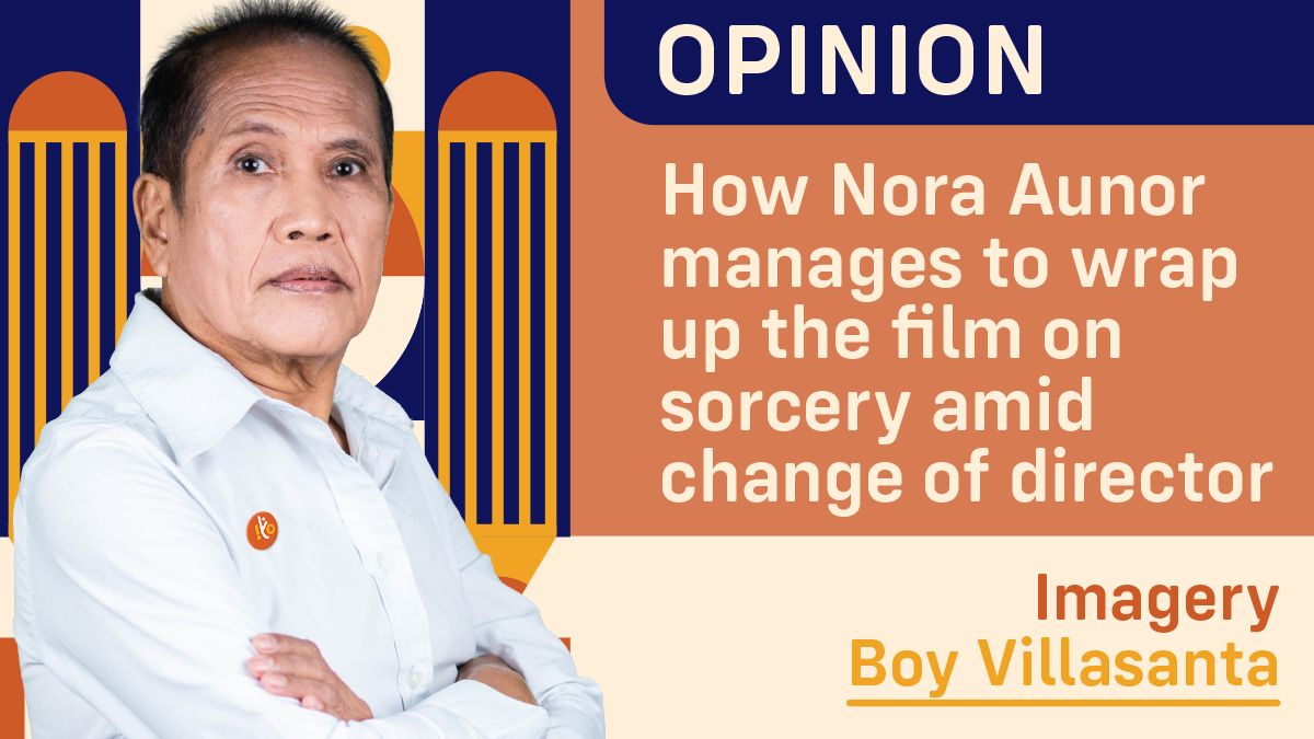 How Nora Aunor manages to wrap up the film on sorcery amid change of director